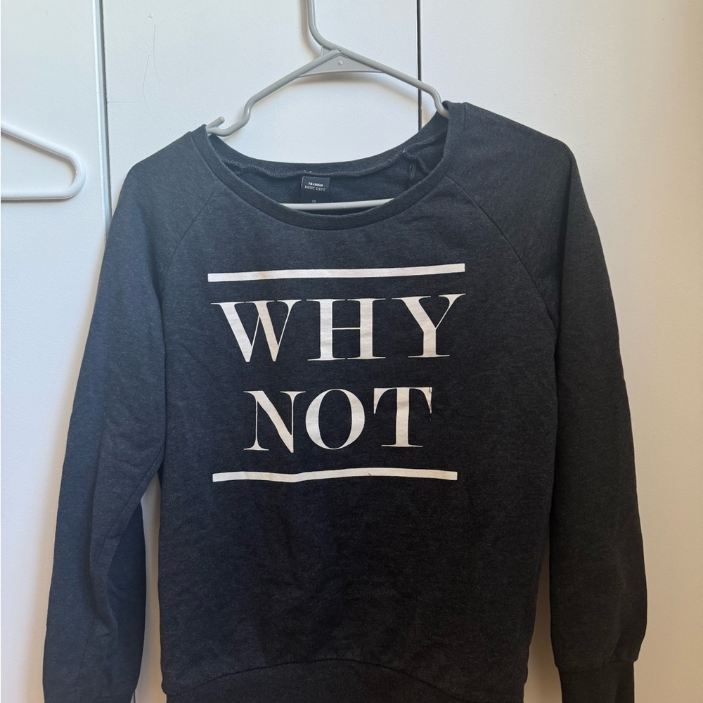 Black Sweatshirt with 'WHY NOT' Print